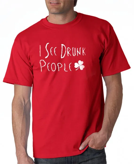 I See Drunk People Tshirt