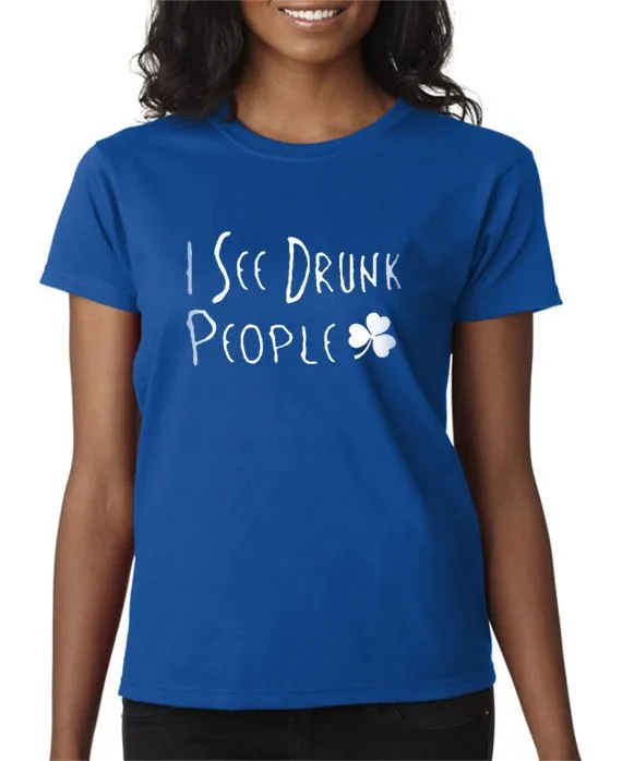 I See Drunk People Tshirt