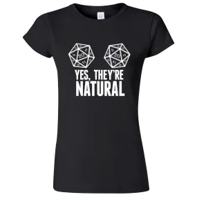 "Yes They're Natural" women's t-shirt